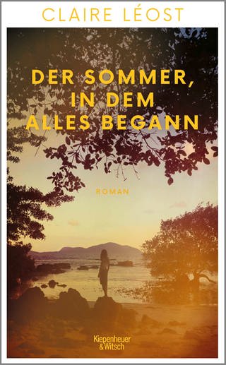 Buchcover: Claire Léost - Der Sommer, in dem alles begann