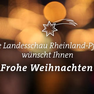 Die Landesschau Rheinland-Pfalz wünscht Ihnen frohe Weihnachten.