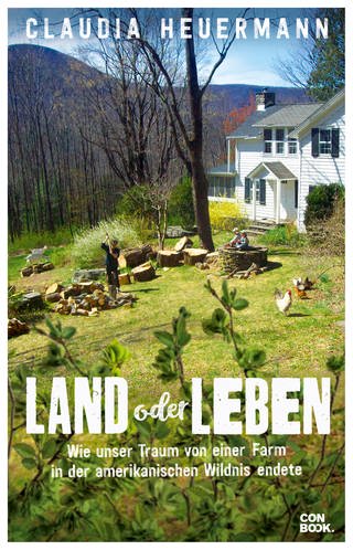 Claudia Heuermann - Land oder Leben - Cover