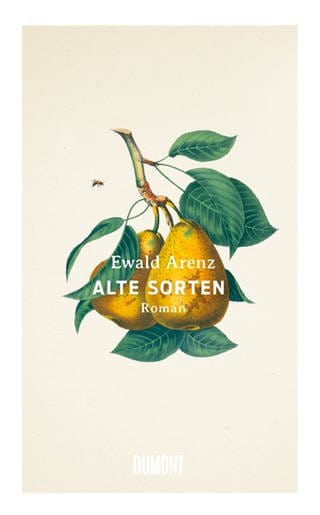 Ewald Arenz - Alte Sorten - Buchcover