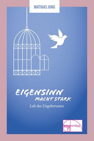 Mathias Jung - Eigensinn macht stark - Buchcover